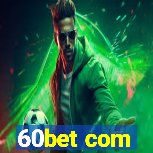 60bet com